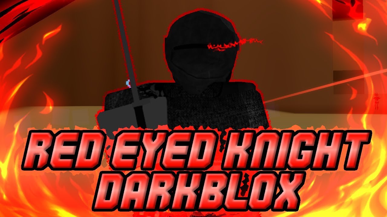 I Was Targeted By The Red Eyed Knight In Darkblox Roblox Youtube - roblox black knight armor