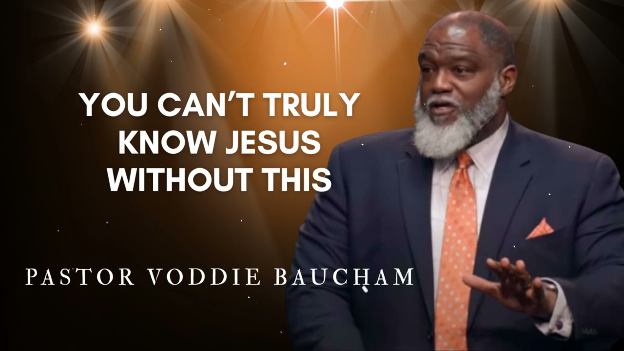 You Can’t Truly Know Jesus Without This | Voddie Baucham's Messages