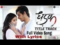 Dhadak - Title Track Full Video Song Lyrics | Dharak | Ishaan & Janhvi | Lyrical Video