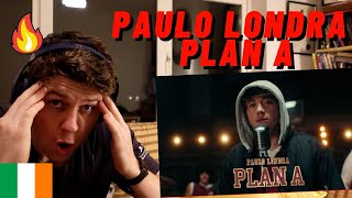 IRISH REACTION PAULO LONDRA - PLAN A!! FIRST TIME EVER LISTENING IM CONFUSED!?!