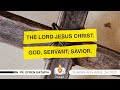 The lord jesus christ god servant savior  pr efren gatapia
