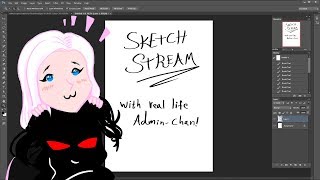 Sketch Stream! With Real Life Admin-Chan