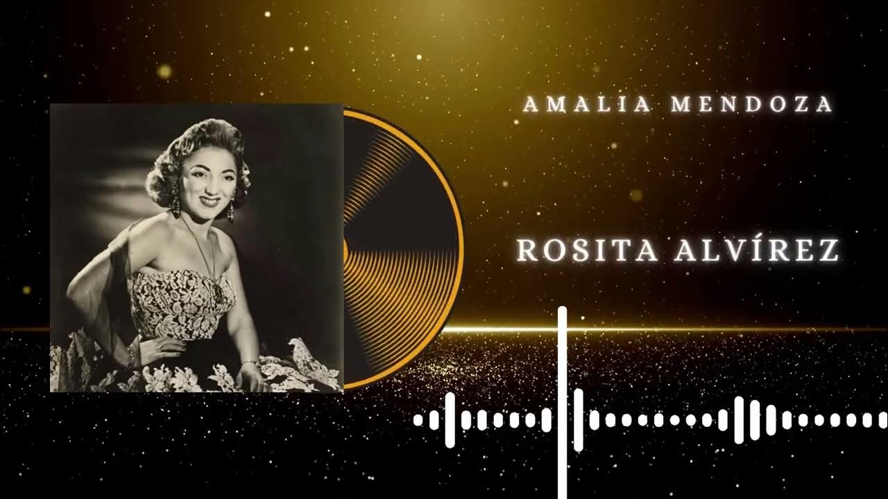 Amalia Mendoza - Rosita Alvírez - YouTube Music