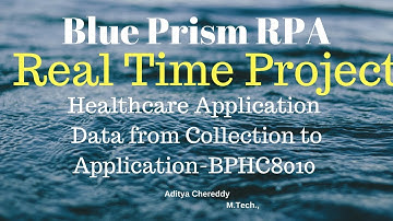 BluePrism RPA-Real Time Project-Collection to Application -BPHC8010-Aditya RPA Academy BTM Layout