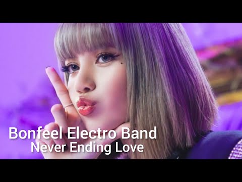 Bonfeel Electro Band Never Ending Love