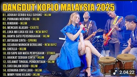 ❤Dangdut Koplo Malaysia 2025 | Seribu Kali Sayang, Suci Dalam Debu - Iklim