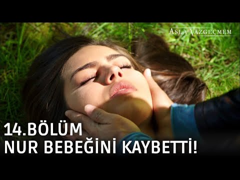 Nur bebeğini kaybetti! | Asla Vazgeçmem 14.Bölüm