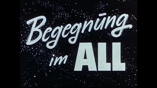 Begegnung im All (1963) deutsch