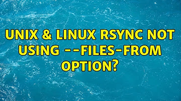 Unix & Linux: rsync not using --files-from option? (2 Solutions!!)
