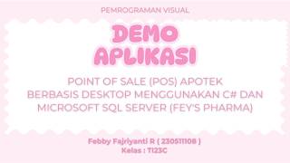 Demo Aplikasi POS Apotek FEY'S PHARMA | Tugas Besar Pemrograman Visual (C# & SQL Server)
