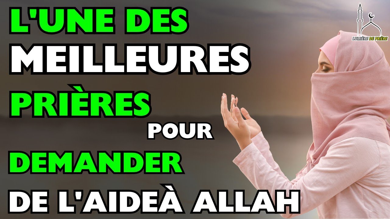 L'UNE DES MEILLEURES PRIÈRES POUR DEMANDER L'AIDE DE DIEU POUR RÉSOUDRE