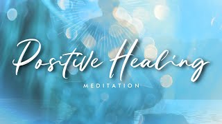 Positive Healing - A Guided Meditation by Lisa Williams | Embrace Positivity and Relaxation