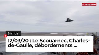 Le Scouarnec, Charles-de-Gaulle et débordements … Cinq infos bretonnes du 12 mars