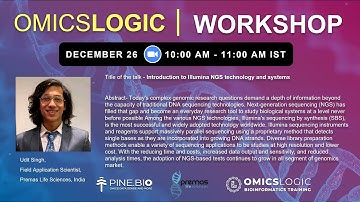 All about Illumina machines and data generation - Mr. Udit Singh