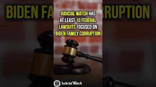 Judicial Watch alleges: Judicial Watch Has At Least 10 Federal Lawsuits Focused on Biden Family Corruption!