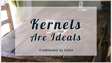 Kernel of Ring Homomorphism is an Ideal