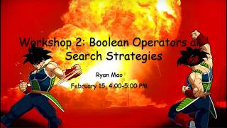 Workshop 2: Boolean Operators and Search Strategies