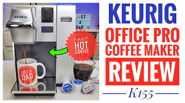 Keurig K155 Office Pro Single Serve Commercial K-Cup Coffee Maker Review