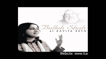 Tere Ishq Ne Nachaya - Bullehshah - Kavita Seth