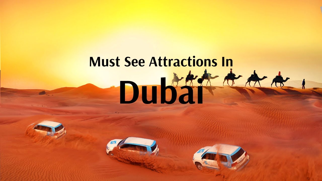 Must See Attractions in Dubai !! - Flamingo Travels