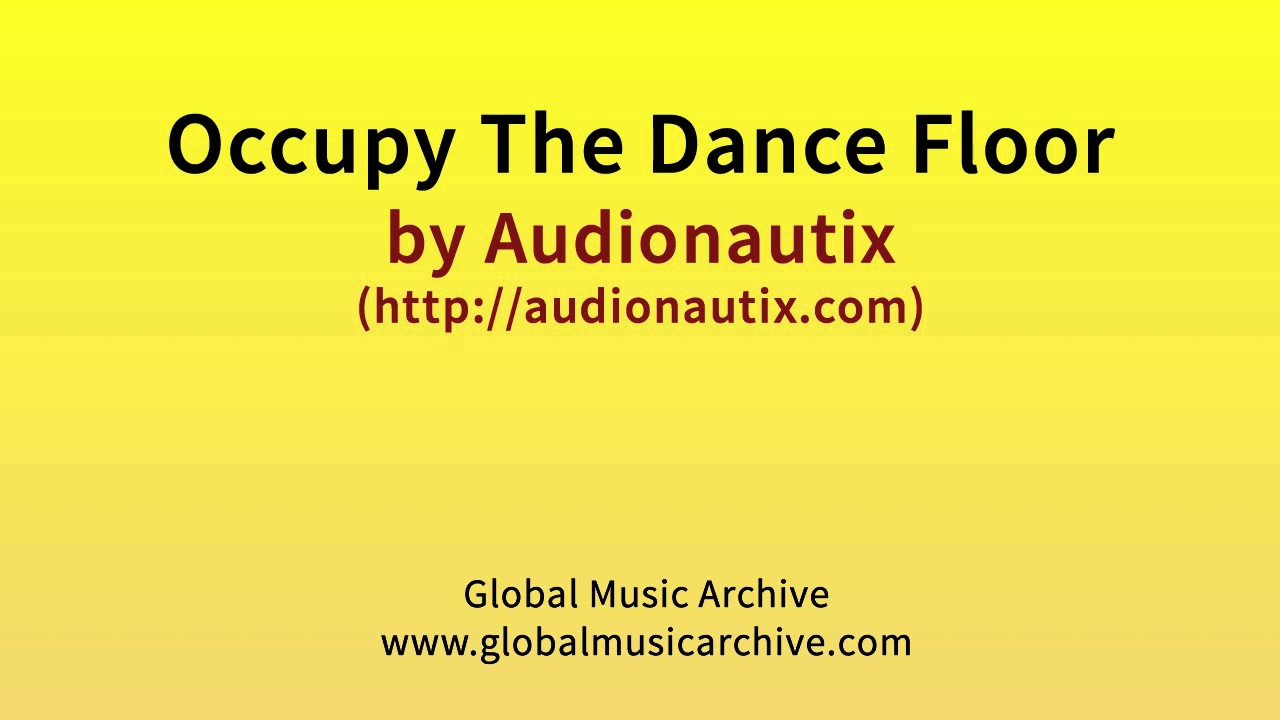 Occupy the dance floor by Audionautix 1 HOUR
