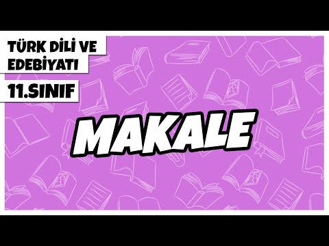 11. Sınıf Türk Dili ve Edebiyatı - Makale | 2022
