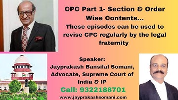 CPC Part 1  Section and Order Wise Contents: Section 1 to 158. :- Nani Palkhivala Law Club Series