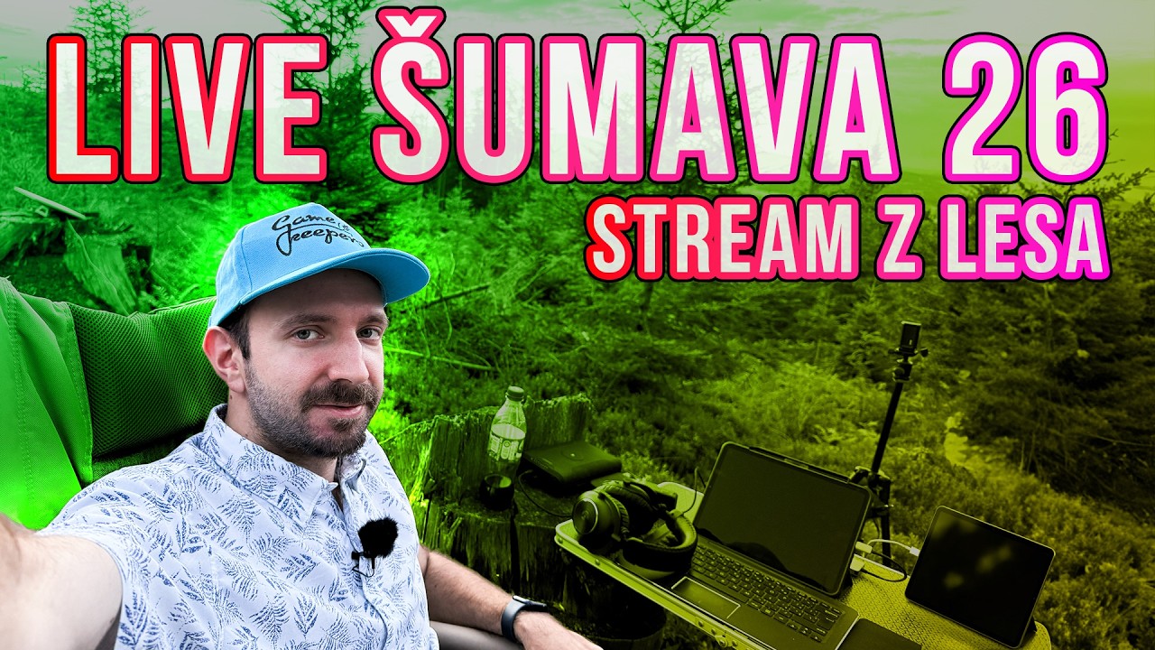 🔴 STREAM: LIVE &Scaron;UMAVA 26 | STREAM Z LESA | 17.7.2026 15:00+