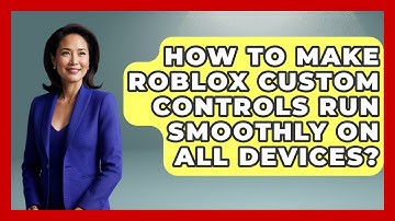 How To Make Roblox Custom Controls Run Smoothly On All Devices? - Open World Tycoons
