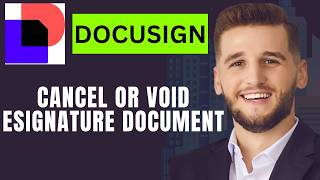 How to Cancel or Void an eSignature Document in Docusign 2026 Wealth
