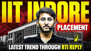 IIT Indore Placement Report | Shocking Trends Revealed Through RTI!