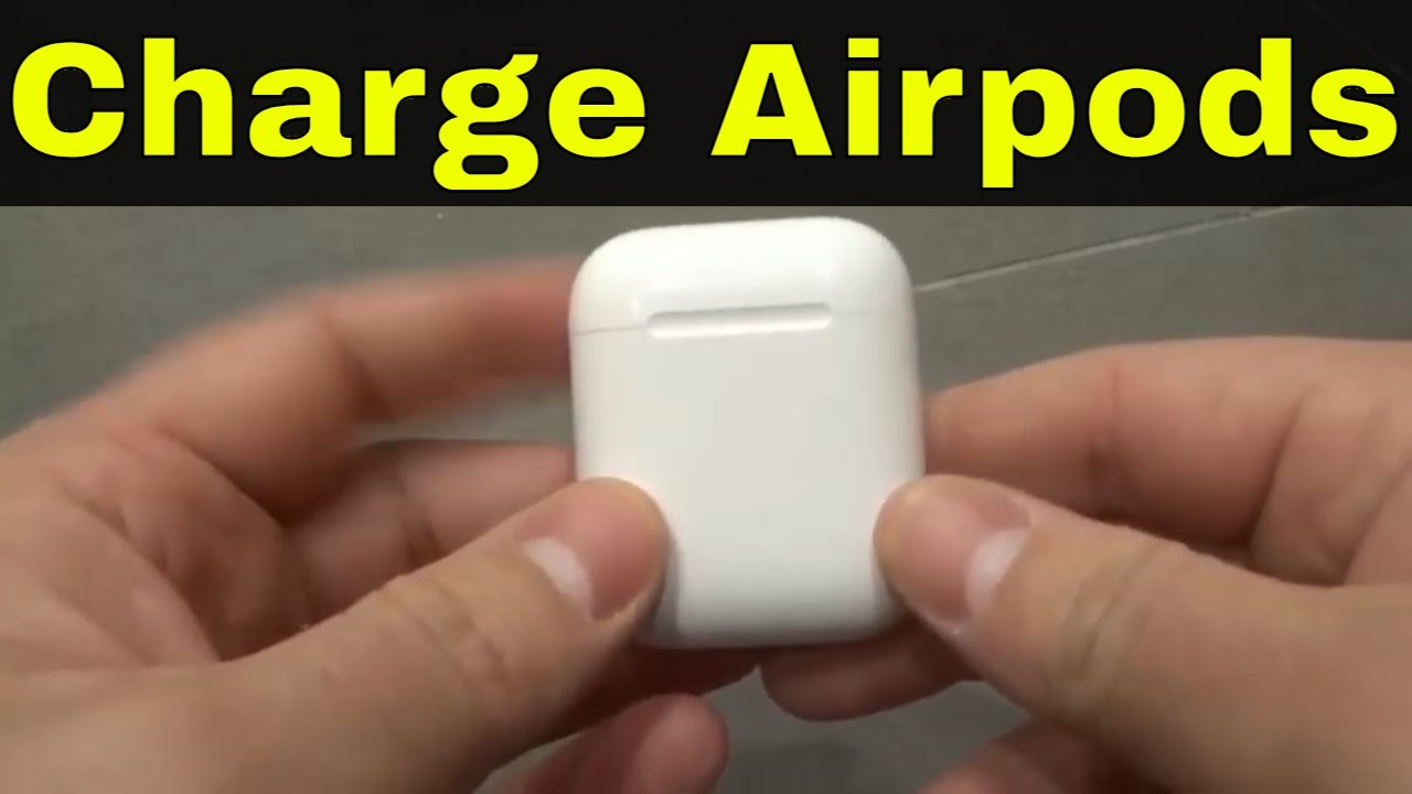 How To Charge Airpods Full Tutorial YouTube