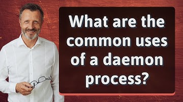 What are the common uses of a daemon process?