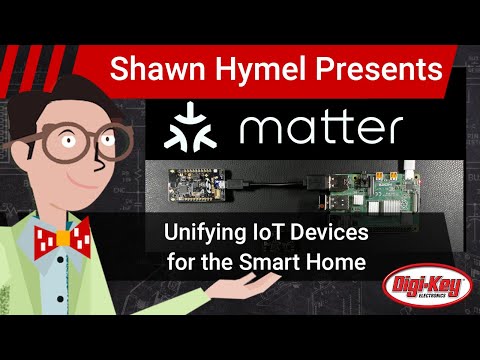 What is Matter? Unifying IoT Devices for the Smart Home | Digi-Key Electronics