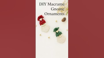 DIY Macrame Gnome | Easy Christmas Ornament Tutorial