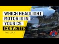 Finding which headlight motor is in your C5 Corvette, 1997-2004
