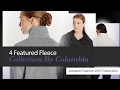 4 Featured Fleece Collection By Columbia Amazon Fashion 2017 Collection