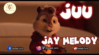 JAY MELODY - JUU (Music video)|Chipmunk cover song | Kanaple extra