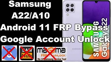Samsung A22,A10 FRP Bypass Android 11 Google Account Unlock No Smart Switch/ No MagmaTool/Free Tools