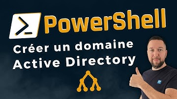 Comment créer un domaine Active Directory avec PowerShell ?