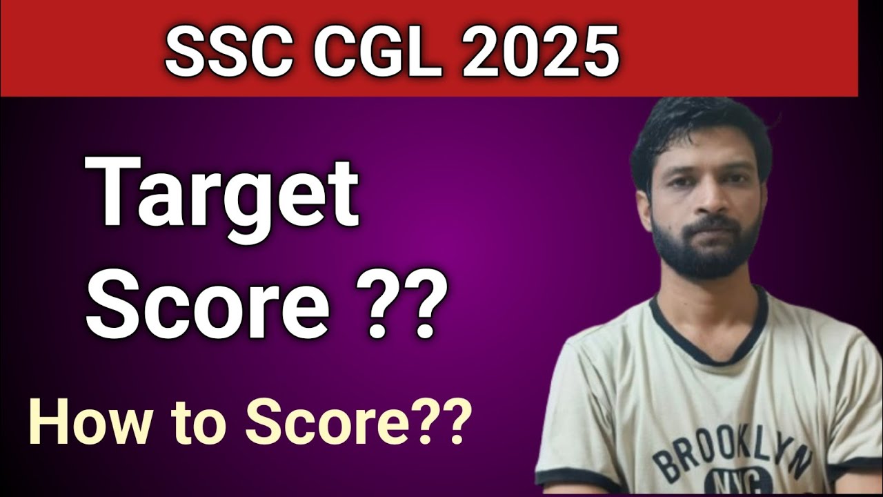 SSC CGL 2025|Target Score For SSC CGL Tier 1|How to Increase Score ...