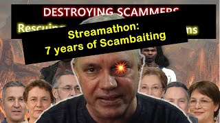 Streamathon Day 3 of 5: Seven Years of Scambaiting