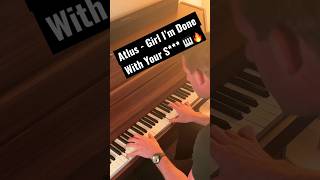 Atlus - Girl I’m Done With Your S*** 🎹🔥 #pianocover #keys #atlus #piano #pianomusic #shorts