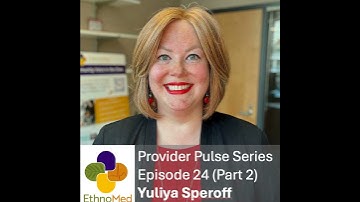 Provider Pulse Ep. 24: From Siberia to Harborview - Yuliya Speroff and the Art of Medical Interpr...