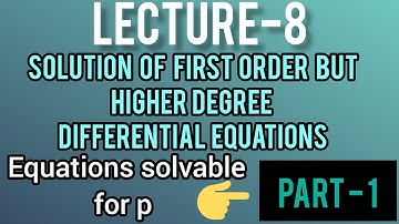 first order but higher degree differential equation solvable for p | solvable for p | mathematics |