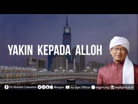 Ceramah Aa Gym Terbaru MQ Pagi YAKIN KEPADA ALLOH Ceramah Aa Gym Terbaru MQ Pagi YAKIN KEPADA ALLOH
