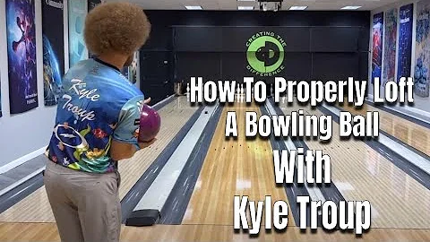 How To Properly Loft a Bowling Ball With Kyle Troup