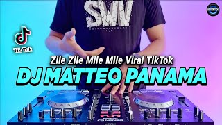 DJ ZILE ZILE MILE MILE REMIX FULL BASS VIRAL TIKTOK TERBARU 2023 | DJ MATTEO PANAMA