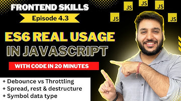 FRONTEND SKILLS Ep. 4.3 - ES6 JavaScript | Debounce vs Throttling, Symbol, Spread/Rest/Destructure ⭐