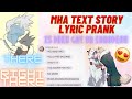 1/2 'Bakudeku comes out?!' - BNHA/MHA texting story /lyric prank